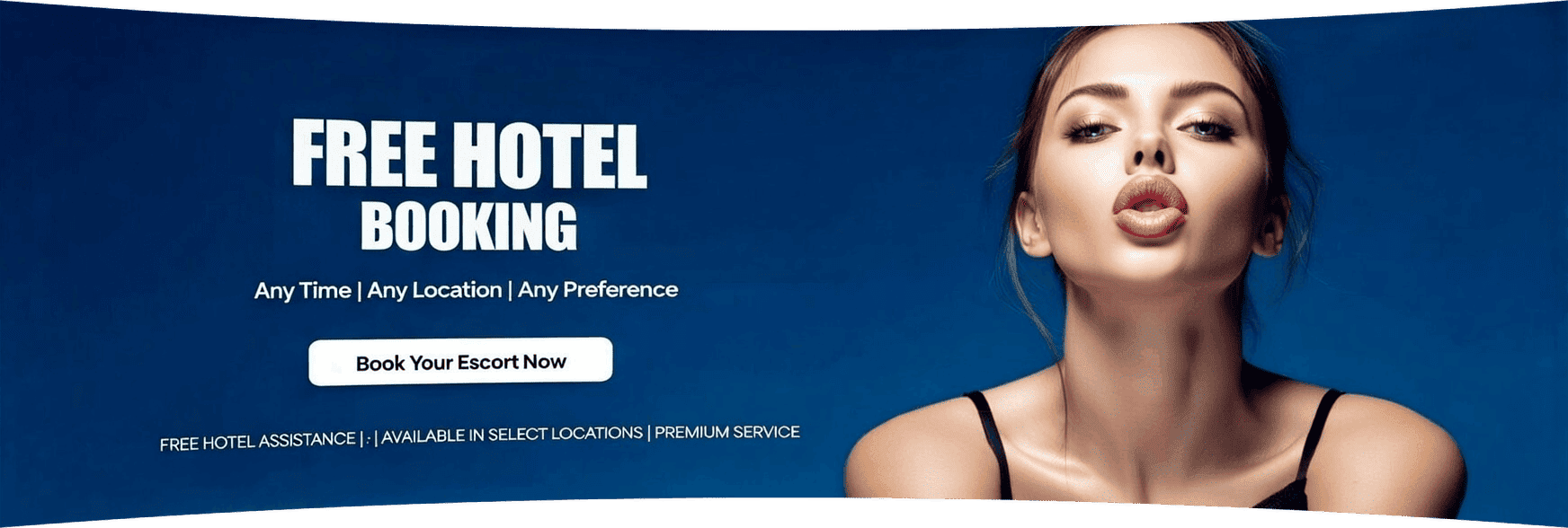 Free Hotel Booking - Premium Escort Service